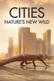 Cities: Nature's New Wild