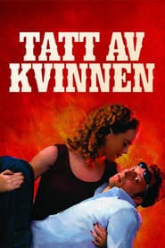 Tatt av kvinnen