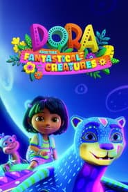 Dora y las criaturas fantásticas