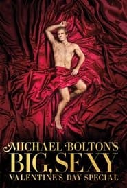 Michael Bolton's Big, Sexy Valentine's Day Special