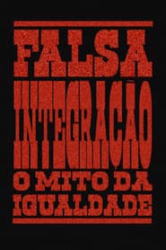 Falsa Integração: O Mito Da Igualdade
