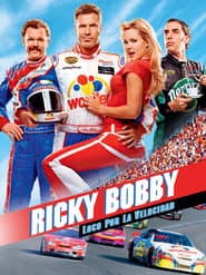 Ricky Bobby: Loco por la velocidad