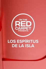On the Red Carpet presenta: Los espíritus de la isla