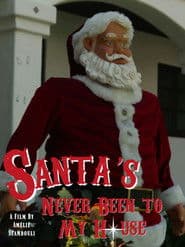 Santa's Never Been to My House