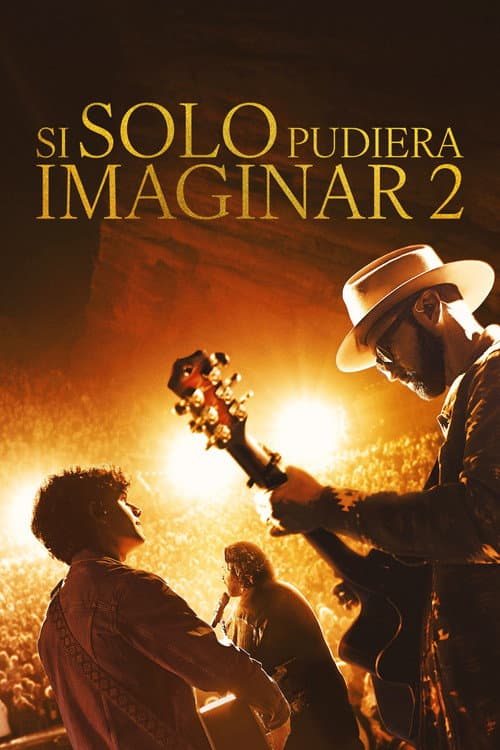 Si solo pudiera imaginar 2