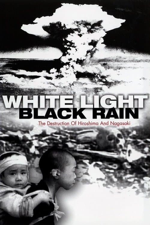 Luz blanca/Lluvia negra: La destrucción de Hiroshima y Nagasaki