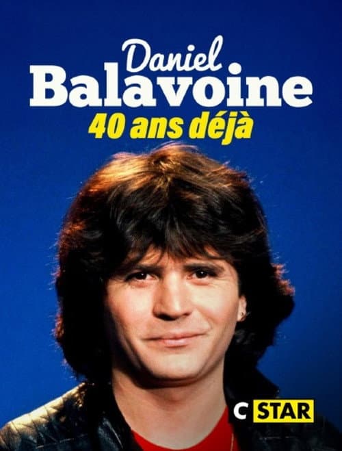 Daniel Balavoine : 40 ans déjà
