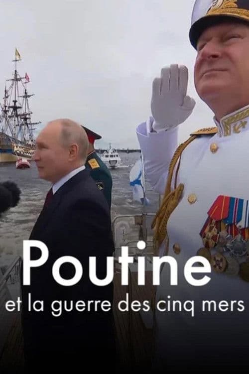 Poutine et la guerre des cinq mers