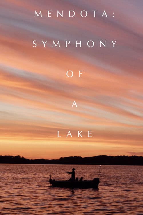 Mendota: Symphony of a Lake