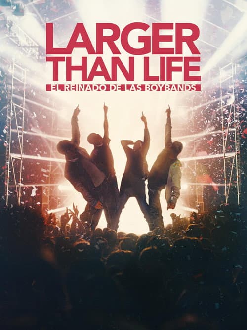 Larger than Life: Reign of the Boybands