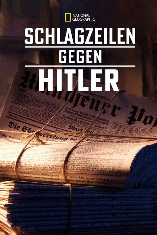 Schlagzeilen gegen Hitler