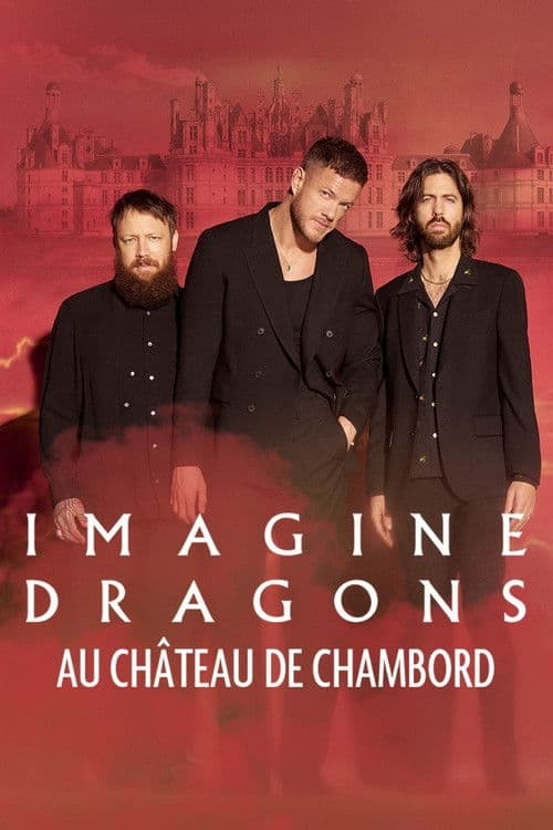 Imagine Dragons au château de Chambord