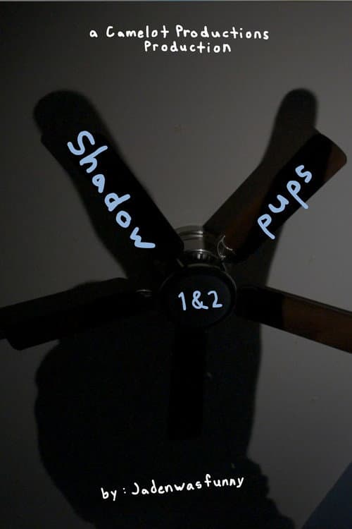 shadow pups 1 & 2