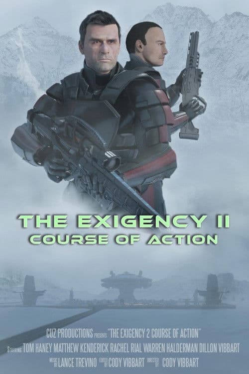 The Exigency II: Course of Action