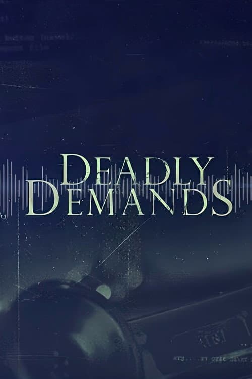 Deadly Demands