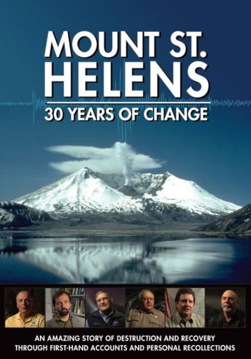 Mount St. Helens: 30 Years of Change