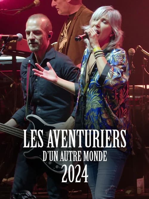 Les aventuriers d'un autre monde 2024