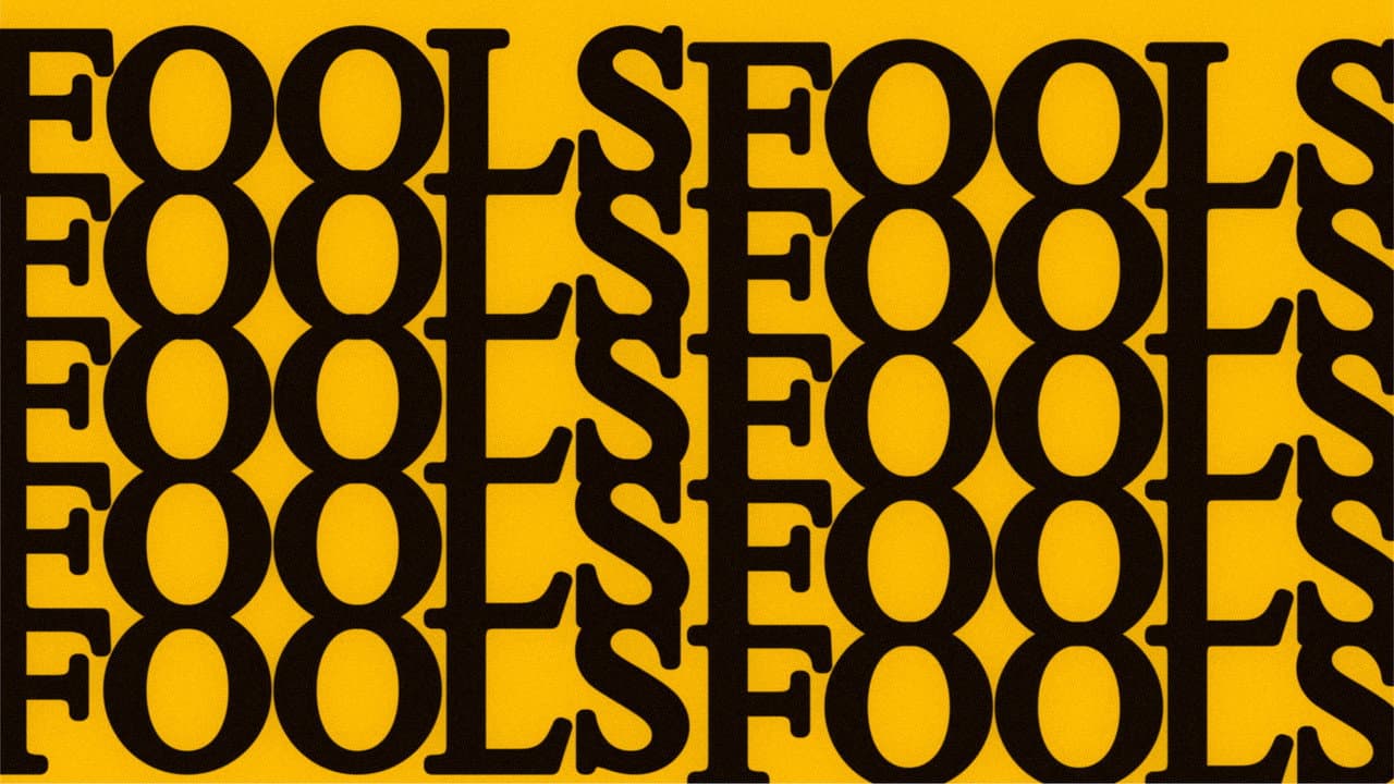 FOOLS