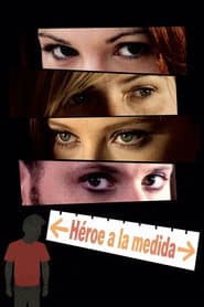 Héroe a la medida