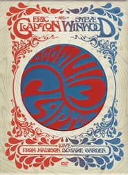 Eric Clapton and Steve Winwood: Live from Madison Square Garden