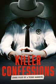 Killer Confessions: Case Files of a Texas Ranger