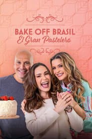 Bake Off Brasil: El gran pastelero