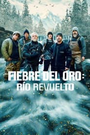 La fiebre del oro: aguas bravas