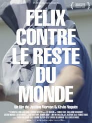 Félix contre le reste du monde