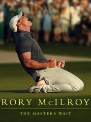 Rory McIlroy: The Masters Wait