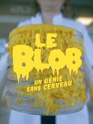 Le Blob, un génie sans cerveau
