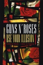 Guns N' Roses: Use Your Illusion I - World Tour - 1992 In Tokyo