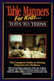 Table Manners for Kids: Tots to Teens