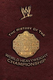 The History of the World Heavyweight Championship