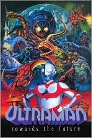 Ultraman: Towards the Future