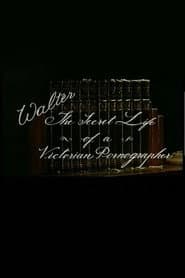 Walter: The secret life of a victorian pornographer