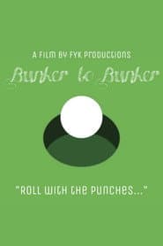 Bunker to Bunker