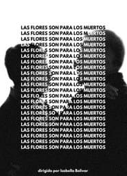Las Flores Son Para Los Muertos