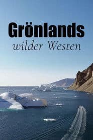 Grönlands wilder Westen