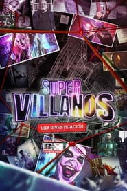 Supervillanos: Una Investigación