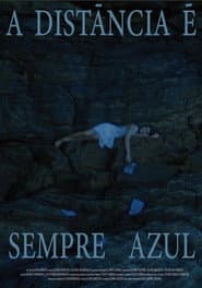A Distância É Sempre Azul