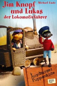 Augsburger Puppenkiste - Jim Knopf und Lukas der Lokomotivführer
