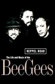 Keppel Road: The Life and Music of the Bee Gees