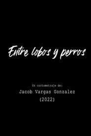 Entre Lobos y Perros