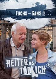 Heiter bis tödlich - Fuchs und Gans