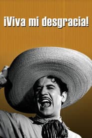 ¡Viva Mi Desgracia!