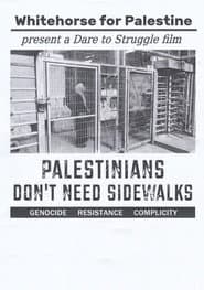 Palestinians Don't Need Sidewalks