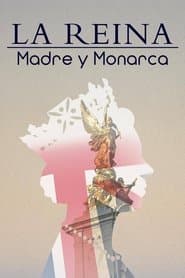 La Reina: Madre y Monarca