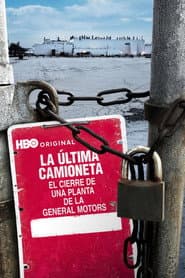 La última camioneta: El cierre de una planta de la General Motors