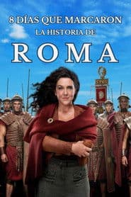 8 Days That Made Rome