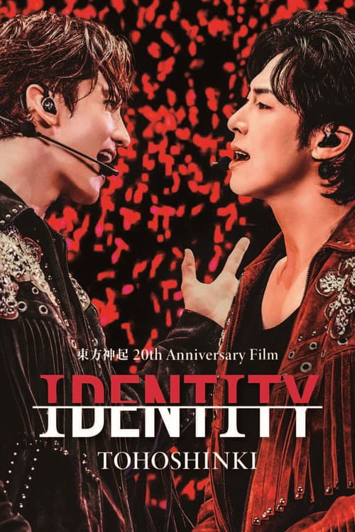 東方神起 20th Anniversary Film『IDENTITY』